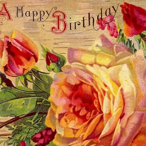 Antique 1913 Postcard A Happy Birthday Flower Rose Floral