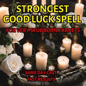 GOODLUCK SPELL to Banish Misfortune and Bad luck Prosperity boost Serendipity Surge for Luck Permanent Results Same Day Casting Fast Results