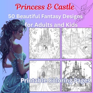 Princess & Castle Coloring Book – 50 Fairy Tale Designs for Kids, Teens , Adults| Fantasy Castles, Princesses, Fairies– Instant Download PDF