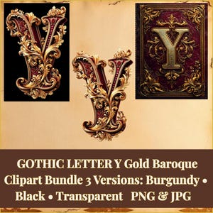 May include: A digital clipart bundle featuring the Gothic letter "Y" in a baroque style. The letter is rendered in gold with burgundy accents and ornate details. The bundle includes three versions: burgundy, black, and transparent, available in PNG and JPG formats.