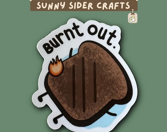 Burnt Out Toast Sticker