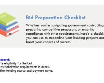May include: A checklist for preparing bids for government contracts, competitive proposals, or projects with strict requirements. The checklist includes steps for pre-bid research, such as verifying eligibility, reviewing solicitation requirements, and confirming funding sources and payment terms.