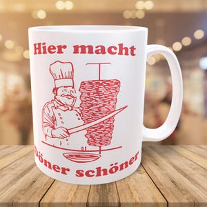 Here Döner makes you more beautiful Cup Coffee Cup Mug Döner Shop Döner Snack Bar Fast Food Turk Turkey Turkish Food Yufka Kebab Dürum