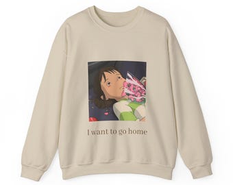 I want to go home Chihiro Sweatshirt