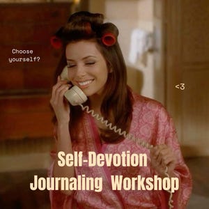 May include: A woman with curlers in her hair smiles while holding a vintage telephone. She wears a pink robe with a floral pattern. Text on the image reads "Choose yourself?" and "Self-Devotion Journaling Workshop."