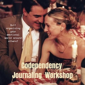 May include: Image from a workshop advertisement. A couple is smiling at each other. Text on the image reads: "Quit organizing your emotional world around others? Codependency Journaling Workshop."