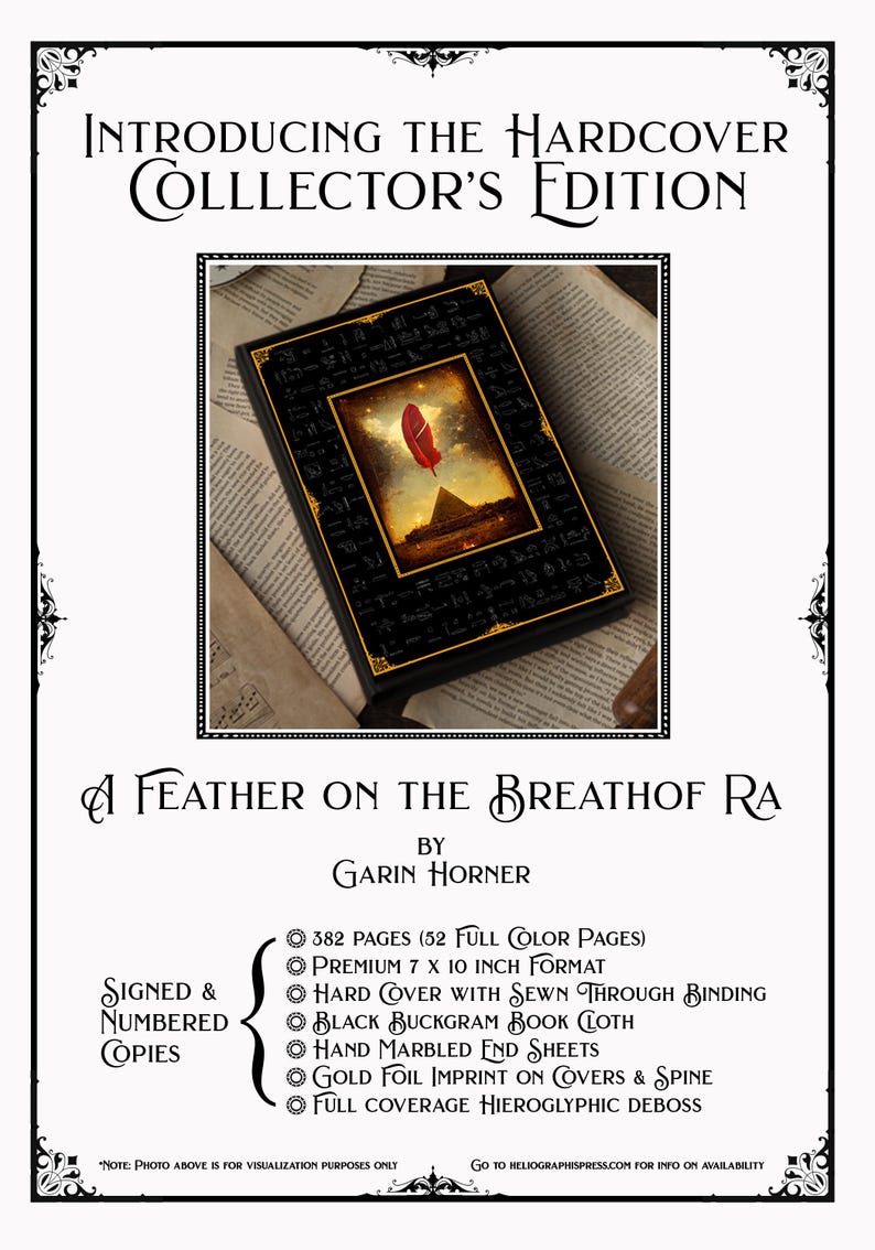 K&ouml;nnte beinhalten: Buchcover f&uuml;r "A Feather on the Breath of Ra" von Garin Horner. Das Cover zeigt eine rote Feder &uuml;ber einer Pyramiden-Szene. Der Text lautet "Introducing the Hardcover Collector's Edition". Das Buch hat 382 Seiten, ein Format von 17,78 x 25,4 cm und einen schwarzen Buckram-Buchstoff.