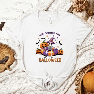 Just Waiting for Halloween Tshirt, Funny Halloween Summer Shirt, Skeleton Shirt for Halloween, Spooky Summer Shirt, Gift for Halloween
