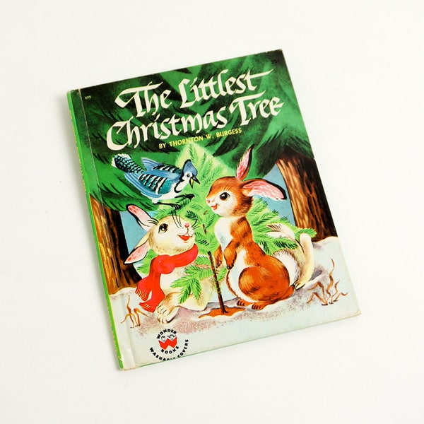 The Littlest Christmas Tree by Thornton Burgess 1954 Hc, Little Tree Wishes To Be Tall , Vintage 1950s Childrens Wonder Book