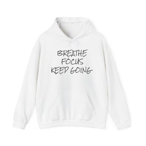 Unisex Heavy Blend™ Hooded Sweatshirt Breathe, Focus, Keep Going