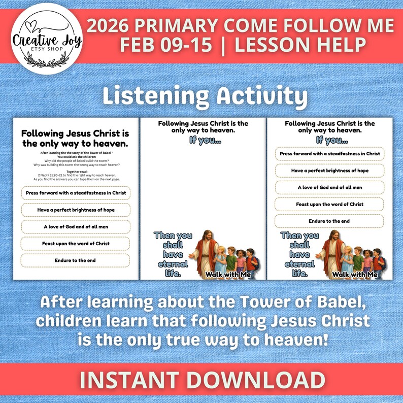 May include: A teal and white printable lesson plan titled "2026 Primary Come Follow Me" with the text "Listening Activity." The lesson focuses on following Jesus Christ. Includes images of Jesus and children, and the words "Instant Download."
