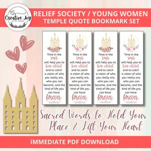 May include: Four printable bookmarks with a gold temple illustration and pink floral accents. The bookmarks feature the quote "Time in the temple will help you to think celestial and to catch a vision of who you really are, who you can become, and the kind of life you can have forever."