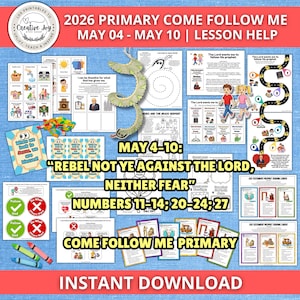 May include: A collection of printable lesson aids for the 2026 Primary Come Follow Me program, May 4-10. The materials include activity sheets, flashcards, and a snake illustration. The text reads "Rebel Not Ye Against The Lord, Neither Fear."
