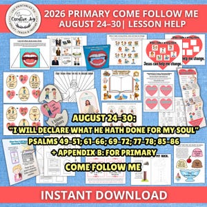 May include: A collection of printable educational activity sheets for the 2026 Primary Come Follow Me lesson for August 24-30. The pages feature illustrations of Jesus Christ, hearts, and text including I will declare what he hath done for my soul.