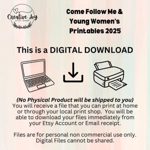 May include: Digital download graphic with a laptop, a download arrow, and a printer. The text reads "This is a DIGITAL DOWNLOAD (No Physical Product will be shipped to you) You will receive a file that you can print at home or through your local print shop. You will be able to download your files immediately from your Etsy Account or Email receipt. Files are for personal non commercial use only. Digital Files cannot be shared."