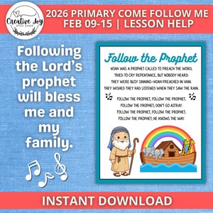 May include: A digital print with the text "Following the Lord's prophet will bless me and my family." The image includes musical notes, and a framed illustration of Noah's Ark with a rainbow and the text "Follow the Prophet."