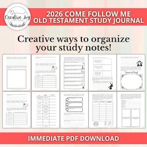May include: A study journal with the text "2026 Come Follow Me Old Testament Study Journal" and "Creative ways to organize your study notes!" The journal pages are black and white with various layouts for note-taking and study. The words "Immediate PDF Download" are at the bottom.