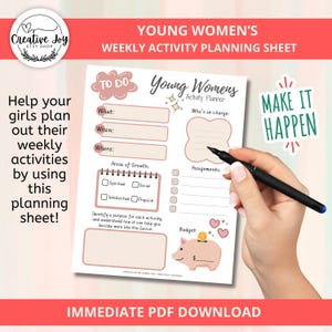 May include: A printable weekly activity planner for young women. The planner has sections for "To Do", "Areas of Growth", "Assignments", and "Budget". The planner is designed to help young women plan their activities and make it happen.