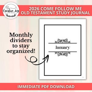 May include: A white study journal with black text and a black border. The journal includes the text "2026 COME FOLLOW ME OLD TESTAMENT STUDY JOURNAL" and "Monthly dividers to stay organized!" The journal also features the month of January.