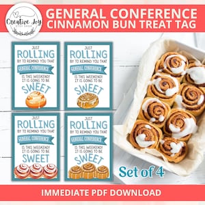 May include: A set of four printable treat tags with a teal border, featuring the text "Just Rolling" and "General Conference." The tags are paired with a tray of cinnamon buns with white icing. The text "It is going to be sweet" is also included.