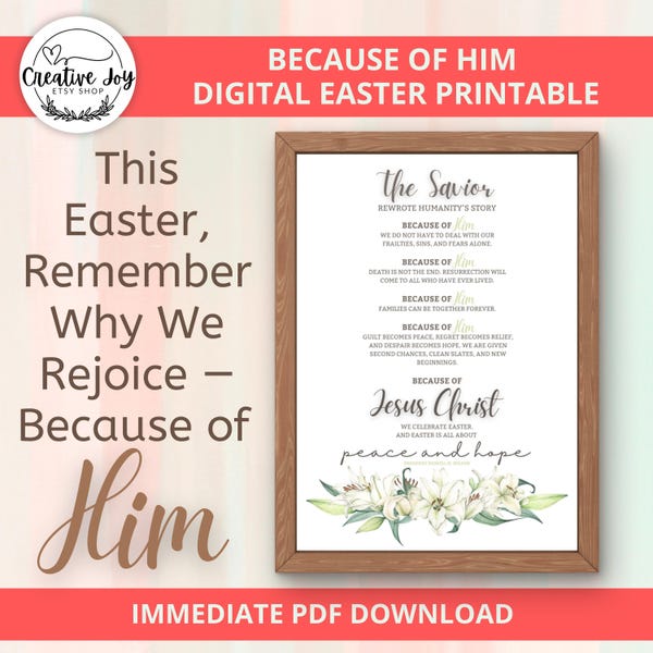 Because of Him | Printable Easter Art | Russell M. Nelson Quote | LDS Easter Print | Jesus Christ Quote | LDS Art | Easter Ministering Gift