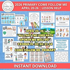 May include: A colorful digital download for the 2026 Primary Come Follow Me lesson, April 20-26. The image includes various lesson aids, such as action cards, illustrations, and the text "All that the Lord hath spoken we will do." The theme is centered around Exodus 19-20, 24, 31-34.
