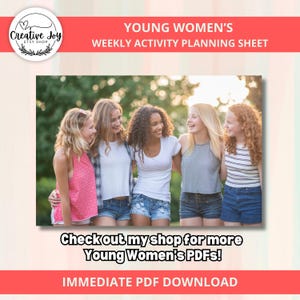May include: Four young women smiling and standing together outdoors. The text "YOUNG WOMEN'S WEEKLY ACTIVITY PLANNING SHEET" is at the top of the image. The text "Check out my shop for more Young Women's PDFs!" is at the bottom of the image. The text "IMMEDIATE PDF DOWNLOAD" is at the bottom of the image.