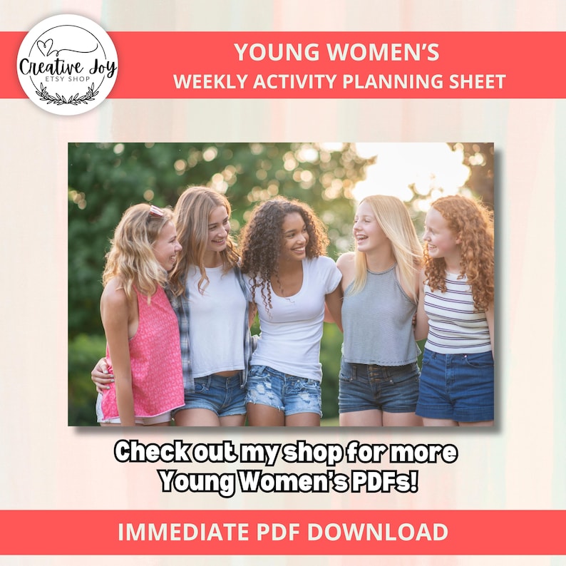 May include: Four young women smiling and standing together outdoors. The text "YOUNG WOMEN'S WEEKLY ACTIVITY PLANNING SHEET" is at the top of the image. The text "Check out my shop for more Young Women's PDFs!" is at the bottom of the image. The text "IMMEDIATE PDF DOWNLOAD" is at the bottom of the image.