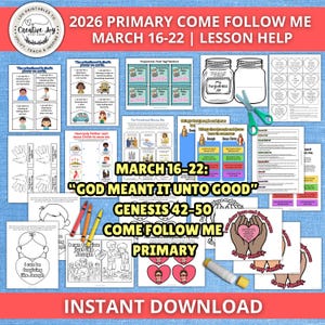 May include: A collection of printable lesson materials for the 2026 Primary Come Follow Me program, focusing on the theme "God Meant It Unto Good" from Genesis 42-50. Includes coloring pages, handouts, and activities for March 16-22.