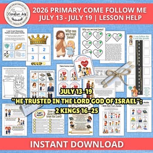 以下が含まれることがあります： 2026年7月13日から19日までの「Primary Come Follow Me」レッスン用プリント教材セット。列王記下16章から25章に基づき、イエス、ヨシヤ王、王冠、ハートのイラストや「He trusted in the Lord God of Israel」というテキストが記載された複数のシートが含まれています。