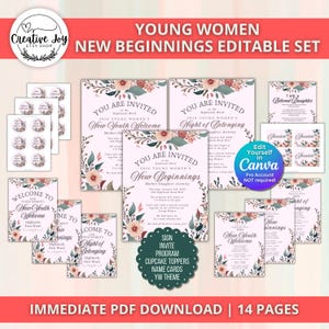 May include: An editable PDF set for Young Women's New Beginnings events. The set includes invitations, welcome signs, cupcake toppers, and name cards. The design features floral accents and the text "You are Invited".