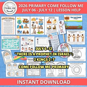 May include: A collection of printable educational lesson materials for the 2026 Primary Come Follow Me curriculum for July 6-12, featuring illustrated activity sheets, coloring pages, and cutouts with religious themes and text including 2 Kings 2-7.