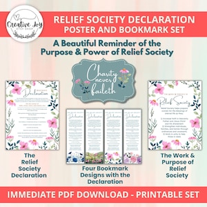 May include: A printable set of Relief Society bookmarks and a poster featuring floral designs and the Relief Society Declaration. The text on the poster reads "Charity never faileth". The bookmarks feature the Relief Society Declaration and the text "The Work & Purpose of Relief Society" is on the poster.