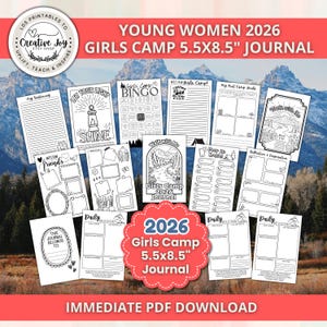 May include: A collection of printable journal pages for the 2026 Girls Camp, featuring various designs and prompts. The journal is 5.5 x 8.5 inches and includes pages for testimonies, goals, and reflections. The design includes mountain scenery and the text "Young Women 2026".