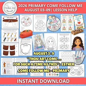 May include: A collection of printable educational activity sheets for the 2026 Primary Come Follow Me lesson for August 3-9. The set includes coloring pages, craft templates, treat tags, and lesson aids featuring illustrations of Esther and religious themes.