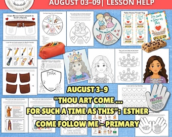 Esther Come Follow Me Primary Lesson Help August 3-9 2026 | Queen Esther LDS Activities | For Such a Time as This | Service Fasting Be Brave