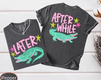 Later Gator Alligator Summer Comfort Colors® Shirt, After A While Crocodile Summer Vacation TShirt, After While Summer Beach Shirt