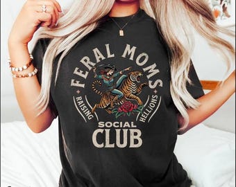 Feral Moms Social Club Comfort Colors Graphic T-Shirt