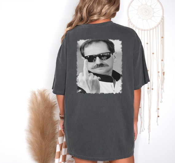Comfort Colors Dale Earnhardt middle finger T-Shirt, Funny Dale Earnhardt Tee T-Shirt, Gift For Women and Man Unisex T-Shirt, Daytona 500