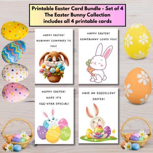 May include: Set of four printable Easter cards featuring cute bunny illustrations and Easter-themed messages. The cards include phrases like "Happy Easter! Nobunny compares to you!" and "Have an Eggcellent Easter!"