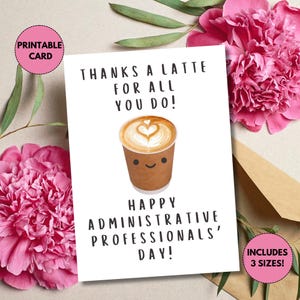 Printable Administrative Professionals Card | Thanks a Latte | Card for Administrative Assistant, Executive Assistant, Admin, Office Worker