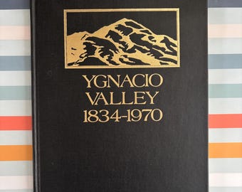 Vintage Book | Ygnacio Valley 1834-1970 by George Emanuels