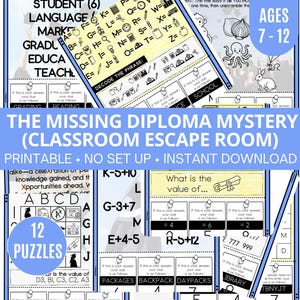 May include: A collection of printable classroom escape room puzzles for ages 7-12. The title reads "The Missing Diploma Mystery." The design includes colorful graphics, text, and a variety of puzzle types, including decoding and math problems.