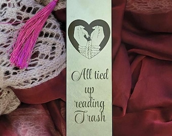 All Tied Up Reading Trash Stainless Steel Bookmark with Tassel- Dark and Spicy Romance, Smut Lover, Smuttok, Booktok, Funny and Sarcastic