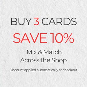 May include: A white background with text in black and red. The text reads "BUY 3 CARDS SAVE 10% Mix & Match Across the Shop." The bottom of the image says "Discount applied automatically at checkout."