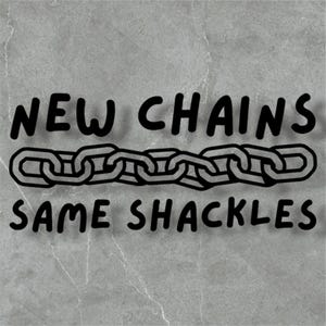 New Chains, Same Shackles Decal