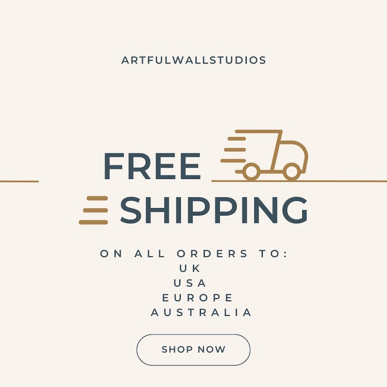 May include: Cream-colored graphic with the text "FREE SHIPPING" in dark blue, accompanied by a brown delivery truck icon. The text "ON ALL ORDERS TO: UK, USA, EUROPE, AUSTRALIA" is also present, along with a "SHOP NOW" button.