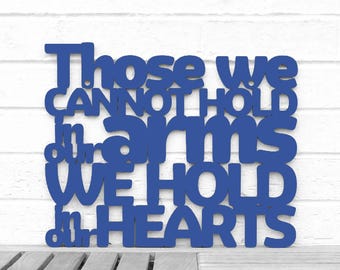 Those We Cannot Hold In Our Arms We Hold In Our Heart Wood Wall Art, Bereavement Laser Carved Wood Sign, Grieving Loss Family Member Gift