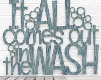 It All Comes Out In The Wash Wood Laundry Room Decor, Farmhouse Laundry Room Sign, Housewarming Gift