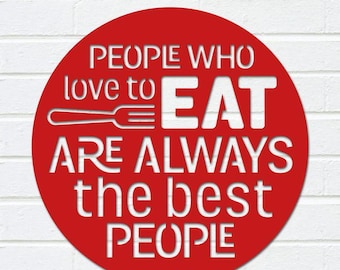 People Who Love To Eat Are The Best Wood Kitchen Wall Decor, Julia Child Wooden Sign With Quote, Colorful Thanksgiving Decor For Kitchen